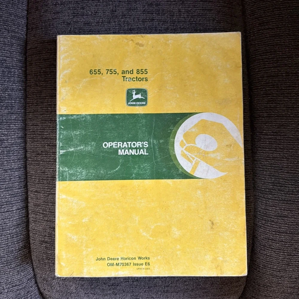 JOHN DEERE 655, 755 & 855 TRACTORS OPERATOR'S MANUAL OM-M70367 ISSUE E6